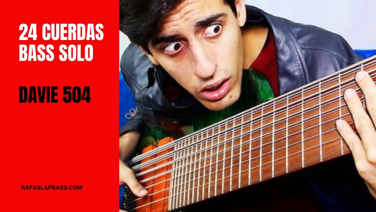 24 CUERDAS BASS SOLO - DAVIE 504 - YouTube