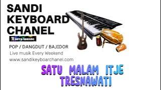 SATU MALAM- NEVIANA - ITJE TRISNAWATI  TANIDOR VERSION ,  MAJALAYA @alvinaudiobandung