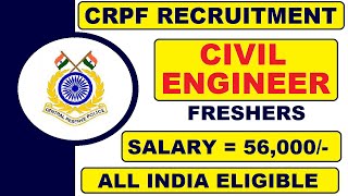 CRPF Recruitment for Civil Engineers || Freshers Job || Latest All India Civil Engineering Job
