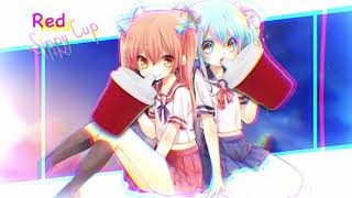 Nightcore - Red Sippy Cup