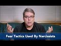 Fear Tactics Used By Narcissists