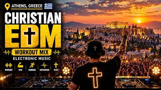 🔥 CHRISTIAN EDM GREECE 🇬🇷 | WHEN FAITH TAKES OVER ✝️ • Powerful Workout Mix
