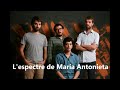 Video L'espectre de María Antonieta Manel