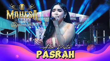 PASRAH - ANA RISTA - MAHESA MUSIC LIVE ARJOSARI ULUJAMI PEMALANG