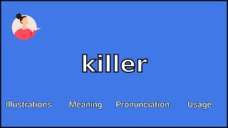 KILLER - Meaning and Pronunciation