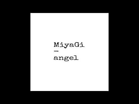 Miyagi angel текст