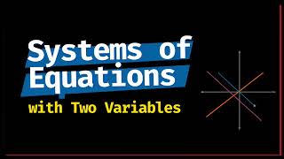 Systems of Equations Two Variables (CAT 11.1)