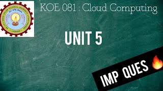 KOE 081 : Cloud Computing 🔥| AKTU | Unit 5 | Imp Ques