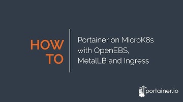 How-To: Portainer on MicroK8s with OpenEBS, MetalLB and Ingress