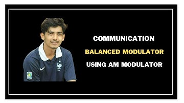 20. Balanced Modulator using AM Modulator || Communication System Bangla Tutorial