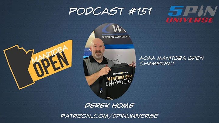 Podcast #151 - Derek Home - 2022 Manitoba Open Champion