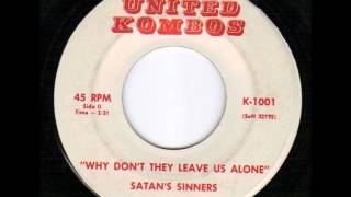 Video thumbnail of "Satan's Sinners - Why Don't They Leave Us Alone"