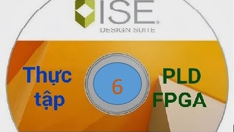 Thiết kế cổng logic | Thực tập PLD - FPGA