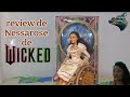 Review de Nessarose de wicked 