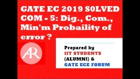 GATE EC 2019 SOLVED 5 COM | Digital Communication