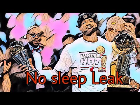 Lebron James Mix no sleep leak