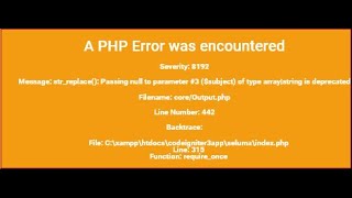 Memperbaiki Error CI 3 di PHP versi 8 str_replace(): passing null to parameter of type array| stri..