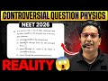 NEET 2026 Physics Controversial Questions 😱 | Bonus Marks Reality? 🚨