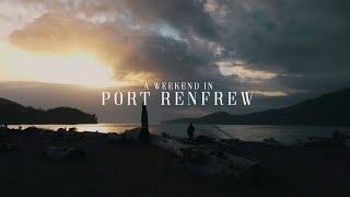 A Weekend In Port Renfrew.(4K)