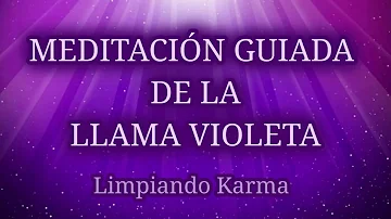 Meditación Guiada de la LLAMA VIOLETA💜 Transmuta y Limpia KARMA 🌀 Decretos de Sanación YO SOY