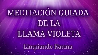 Meditación Guiada de la LLAMA VIOLETA💜 Transmuta y Limpia KARMA 🌀 Decretos de Sanación YO SOY