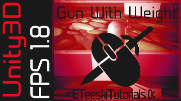 FPS1.8 Basic Gun with Weight. Unity3D FPS Game Design Tutorial.