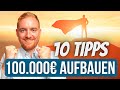 Schnell 100.000€ im Depot aufbauen: 10 Tipps 📈
