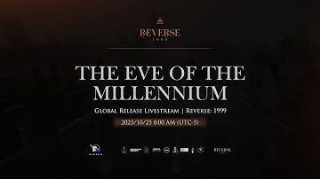 Global Release Livestream - The Eve of the Millennium | Reverse: 1999