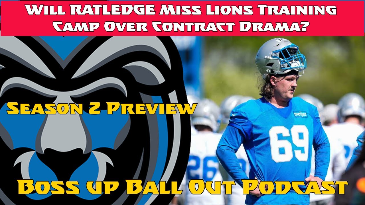 Will RATLEDGE Miss Lions Training Camp Over Contract Drama?