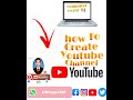 ❤️How To Create youtube channel ?
