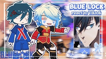 •||Blue Lock react to Tiktok||• / [AU || OOC]