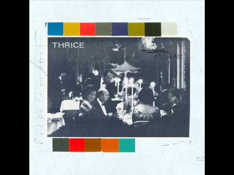 thrice nov 2 thrice beggars 2009 full album youtube thrice nov 2 thrice beggars 2009 full album youtube