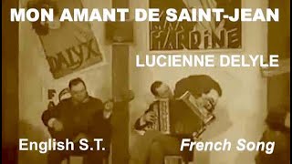 Lucienne Delyle - Mon amant de Saint-Jean - French Song (Fr/En Lyrics)