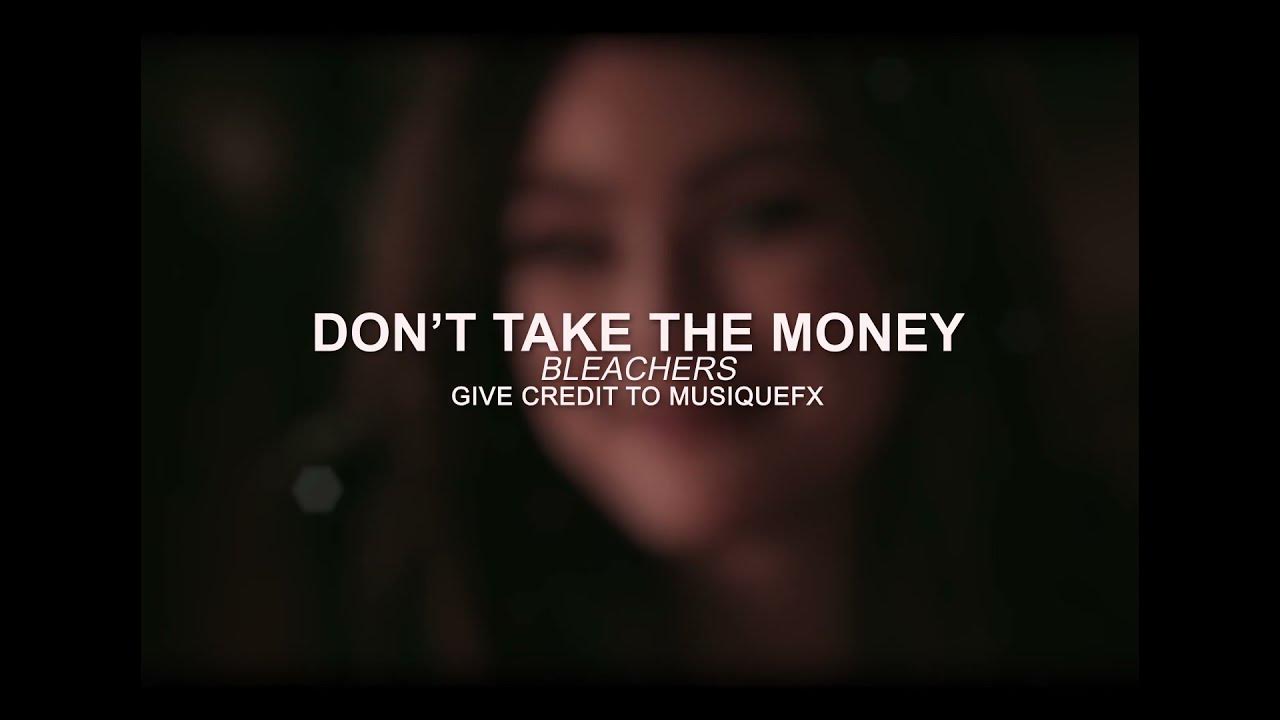 don't take the money bleachers audio edit YouTube