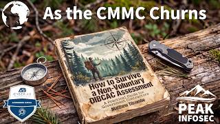 As the CMMC Churns | How to Survive a DIBCAC Assessment