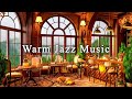 Jazz relaxing music at cozy coffee shop ambience  smooth jazz instrumental music to studying relax