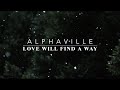 Alphaville  love will find a way official music