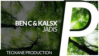 Ben C & Kalsx - Jadis [Original Mix]