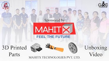 UNBOXING II MAHIT-X II 3D PRINTED PARTS II GTU ROBOTICS CLUB