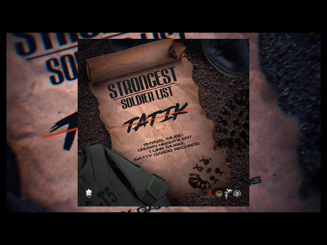 Tatik – Strongest Soldier List Lyrics
