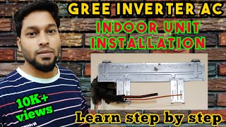 How to install Gree inverter split AC indoor unit ||ductless mini split AC || Gree mini split AC ||