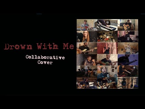 Drown with Me- Porcupine Tree (Collaborative Corona YouTube Cover)