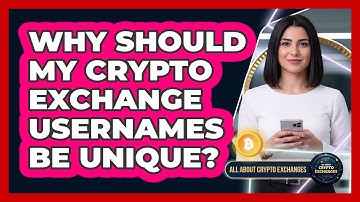 Why Should My Crypto Exchange Usernames Be Unique?