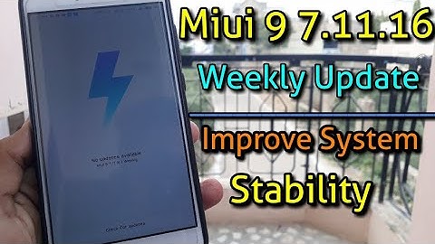 Miui 9 7.11.16 Weekly Update || Improved System Stability - (Hindi)