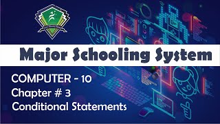 10TH CLASS COMPUTER | CHAPTER:3 | Conditional Statements
