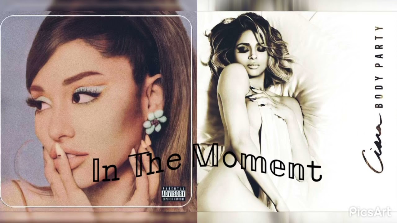 Ariana Grande & Ciara - In the Moment x Body Party (full version concept)