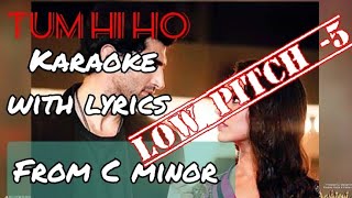 From C minor | Tum hi ho | karaoke | arijit singh | karaoke from C minor scale | -5 scale pitch