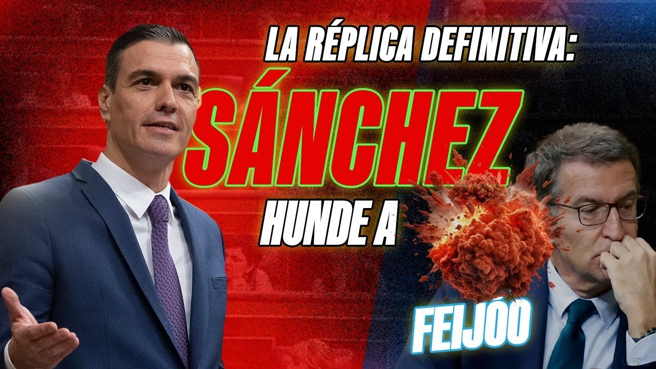La réplica definitiva: Sánchez hunde a Feijóo 🤫