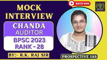 BPSC Mock Interview | Chanda, Auditor (Rank - 28) | Prospective IAS