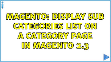 Magento: Display Sub Categories list on a Category Page in Magento 2.3